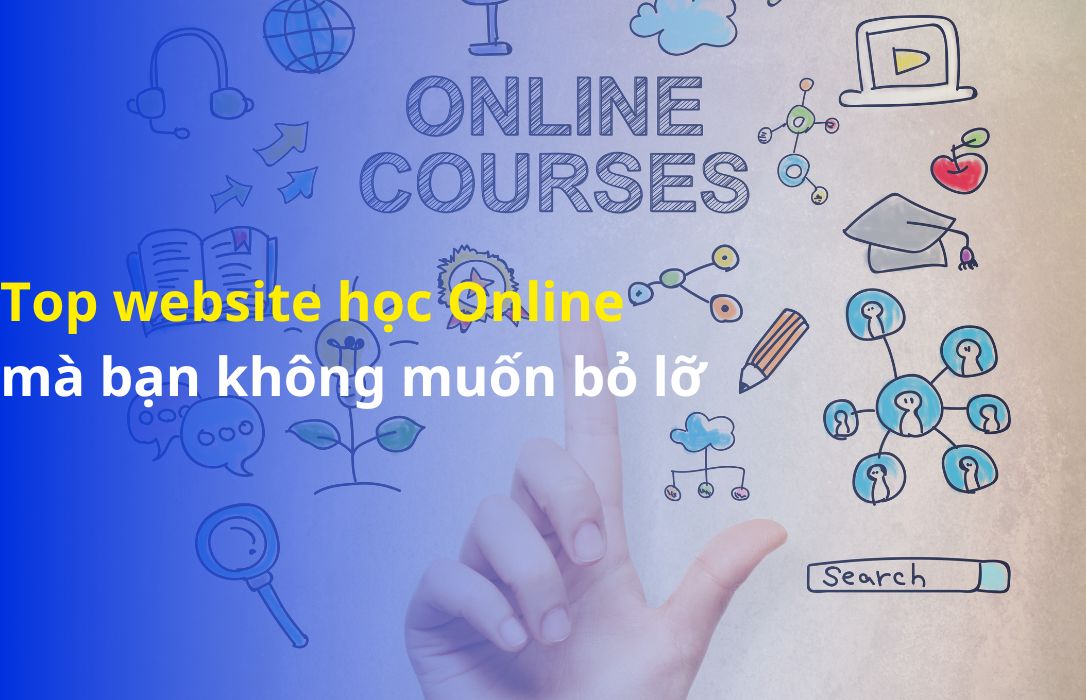 Top 10 website học Online mà bạn không muốn bỏ lỡ